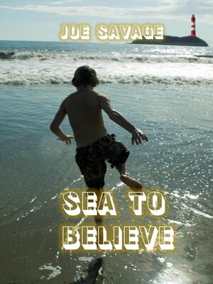 cover image of Sea to Believe